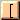 U+005B Left Square Bracket
DeadKey: Perispomeni ( α η ι υ ω )