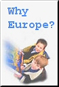 Why Europe?